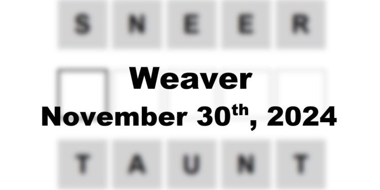 Daily Weaver Answers - 30th November 2024