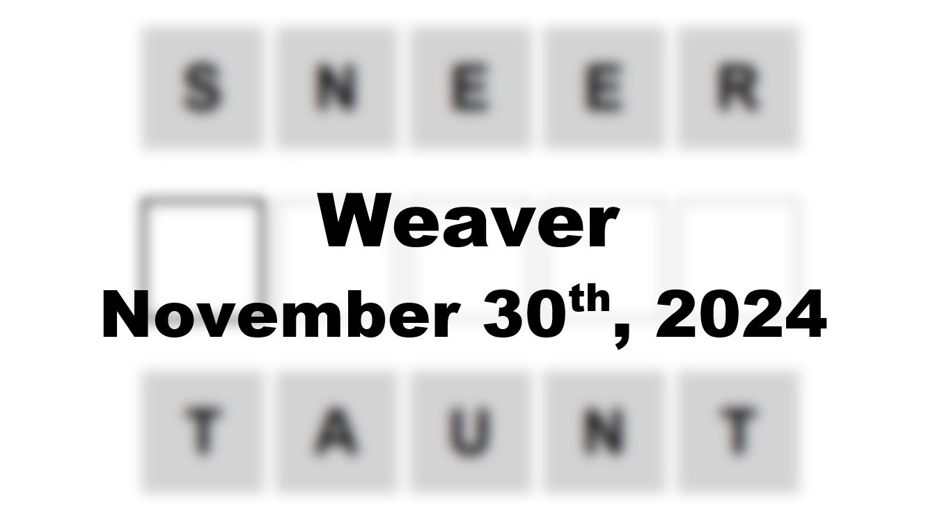 ‘Wordle’ Answer Today 1260 November 30th 2024 – Hints and Solution (11/30/24)