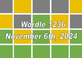 ‘Wordle’ Answer Today 1236 November 6th 2024 – Hints and Solution (11/6/24)