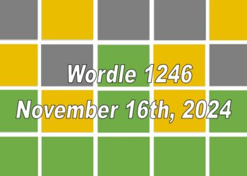 ‘Wordle’ Answer Today 1246 November 16th 2024 – Hints and Solution (11/16/24)