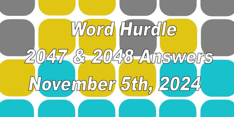 Word Hurdle #2047 & #2048 - 5th November 2024