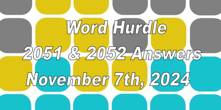 Word Hurdle #2051 & #2052 - 7th November 2024