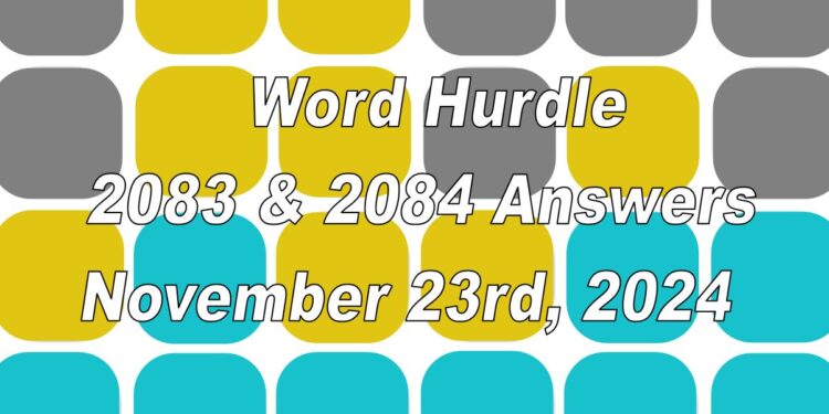 Word Hurdle #2083 & #2084 - 23rd November 2024