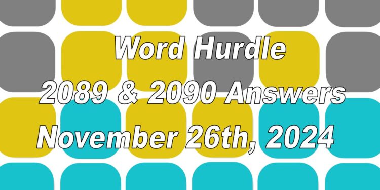 Word Hurdle #2089 & #2090 - 26th November 2024