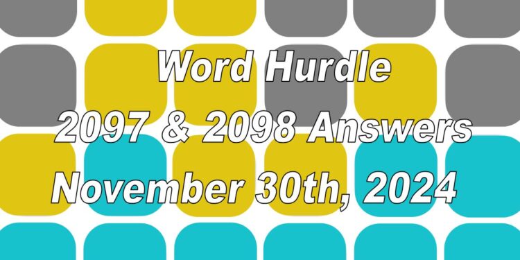 Word Hurdle #2097 & #2098 - 30th November 2024
