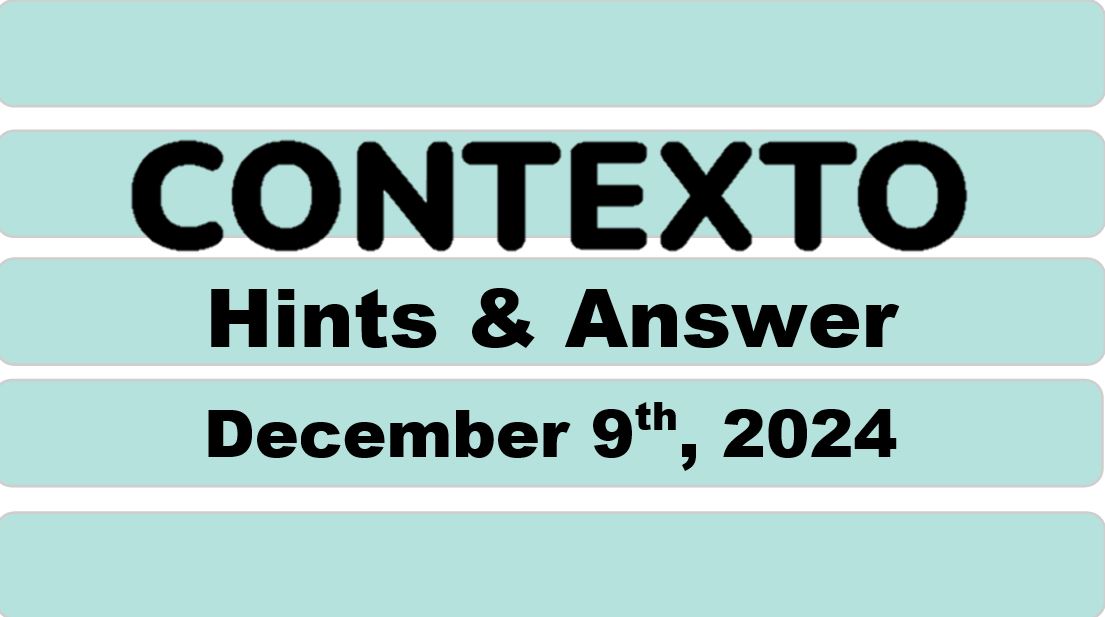 ‘Wordle’ Answer Today 1269 December 9th 2024 – Hints and Solution (12/9/24)