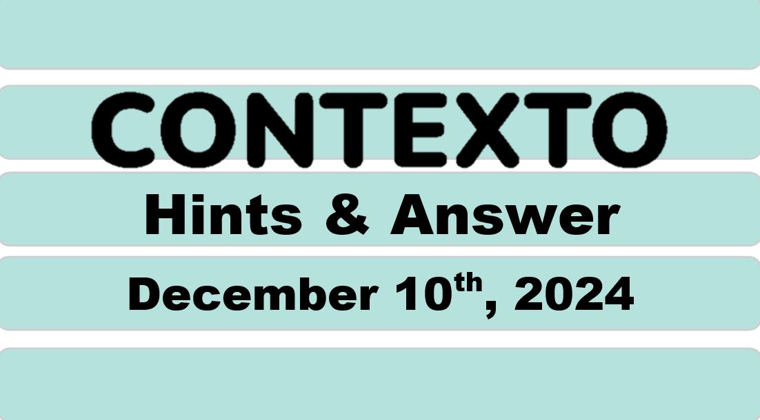 ‘Wordle’ Answer Today 1270 December 10th 2024 – Hints and Solution (12/10/24)