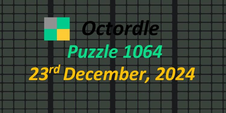 Daily Octordle 23rd December 2024 Answers Today 1064