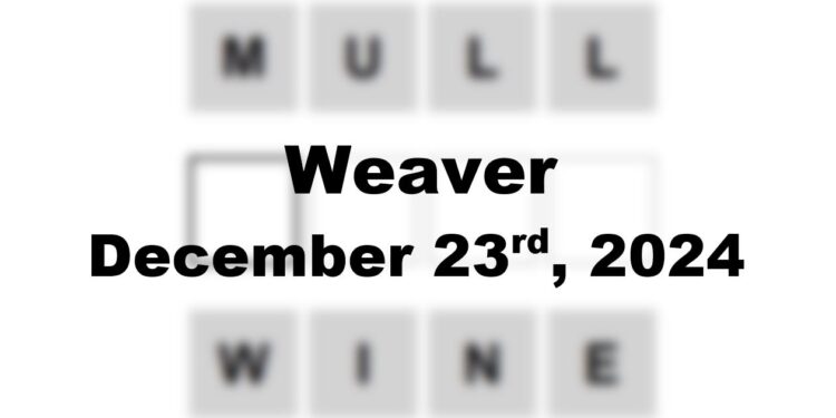 Daily Weaver Answers - 23rd December 2024