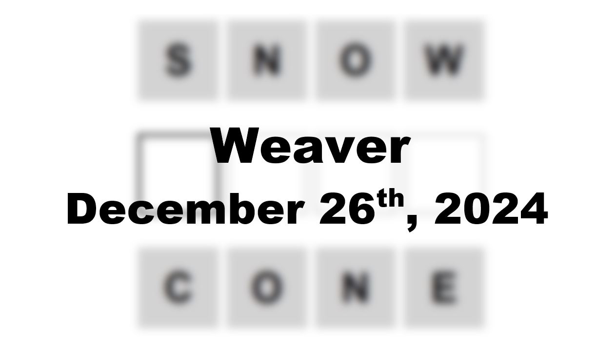 ‘Wordle’ Answer Today 1286 December 26th 2024 – Hints and Solution (12/26/24)