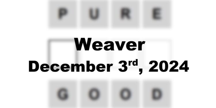 Daily Weaver Answers - 3rd December 2024