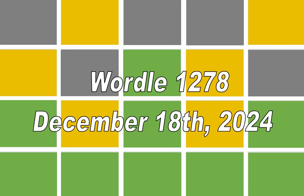 ‘Wordle’ Answer Today 1278 December 18th 2024 – Hints and Solution (12/18/24)