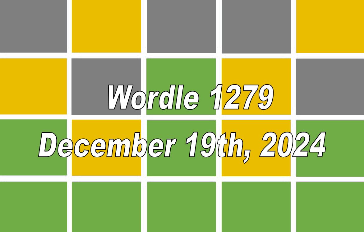 ‘Wordle’ Answer Today 1279 December 19th 2024 – Hints and Solution (12/19/24)