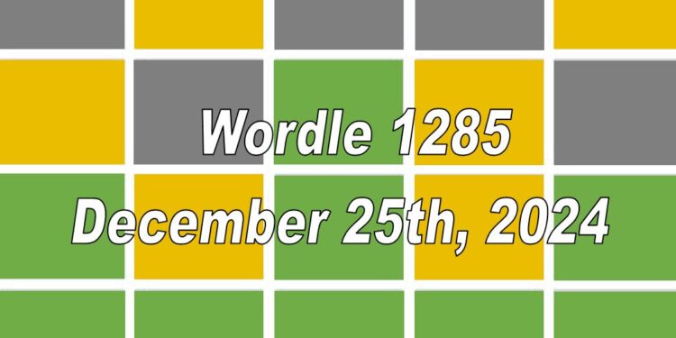 Daily Wordle 1285 - 25th December 2024