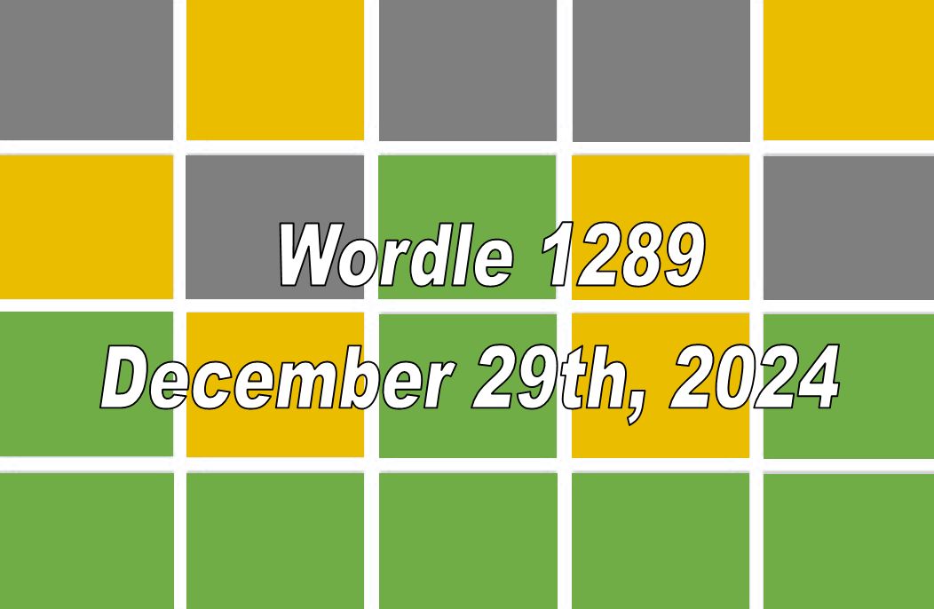 ‘Wordle’ Answer Today 1289 December 29th 2024 – Hints and Solution (12/29/24)