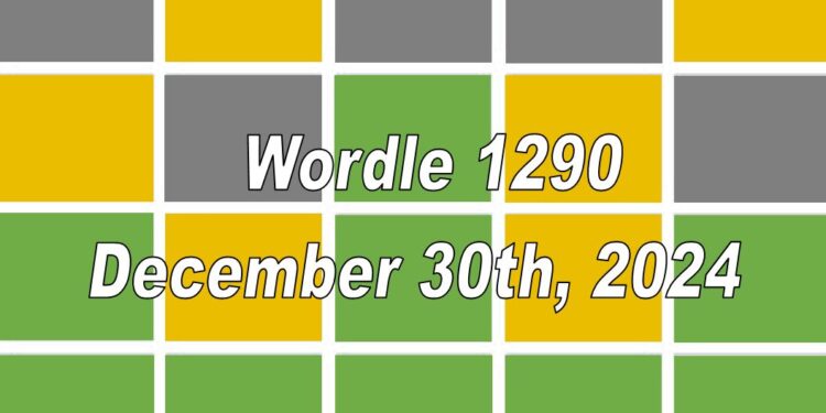 Daily Wordle 1290 - 30th December 2024