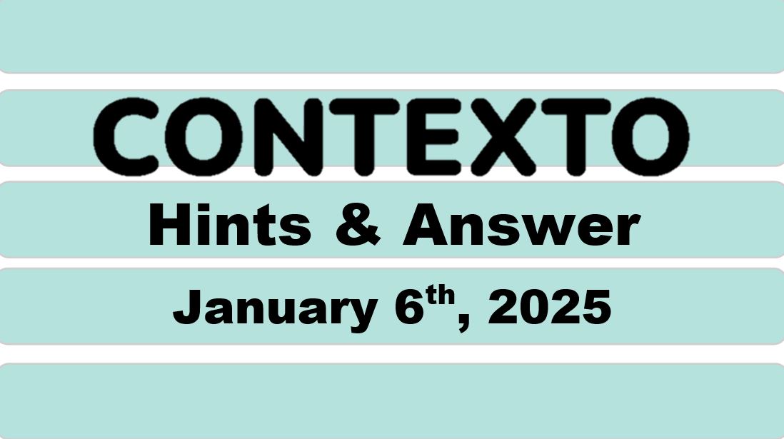 ‘Wordle’ Answer Today 1297 January 6th 2025 – Hints and Solution (1/6/25)