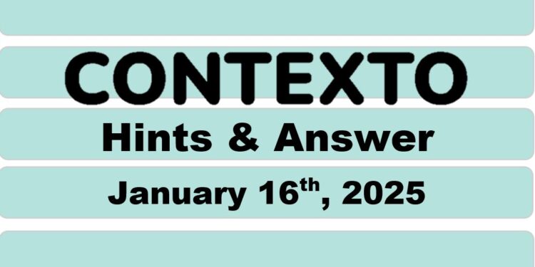 Daily Contexto 851 - January 16th 2025