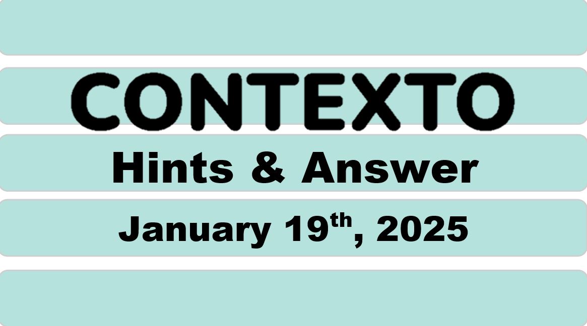 ‘Wordle’ Answer Today 1310 January 19th 2025 – Hints and Solution (1/19/25)