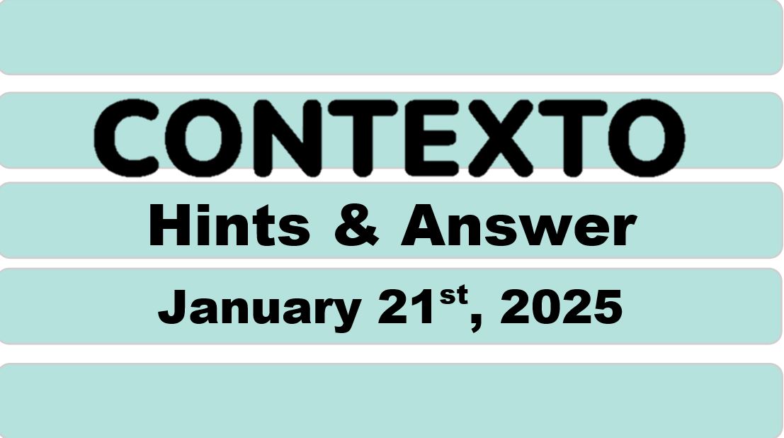 ‘Wordle’ Answer Today 1312 January 21st 2025 – Hints and Solution (1/21/25)