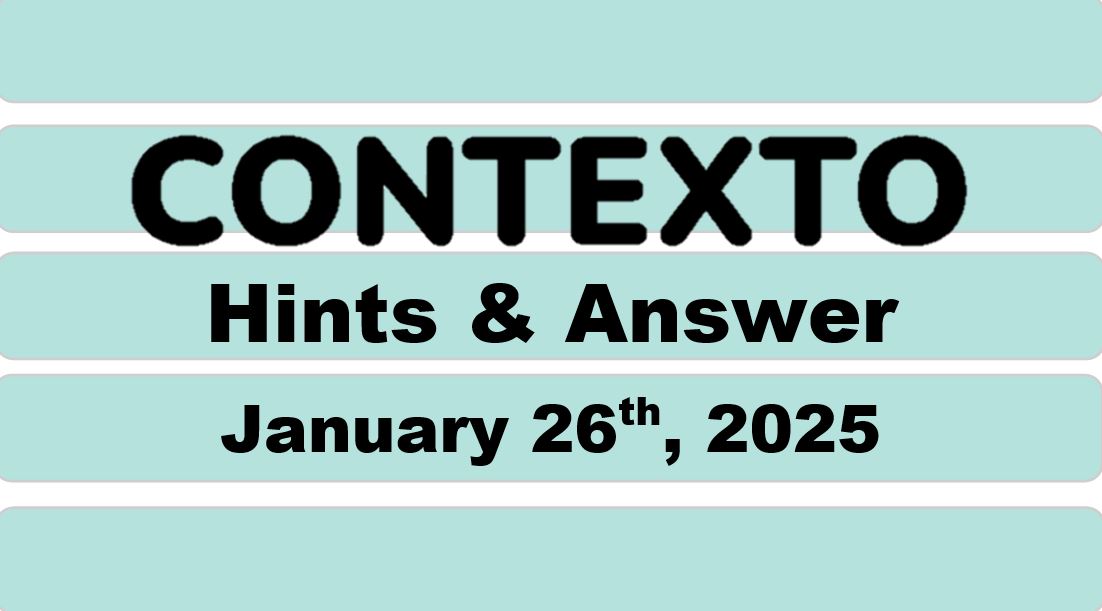 ‘Wordle’ Answer Today 1317 January 26th 2025 – Hints and Solution (1/26/25)