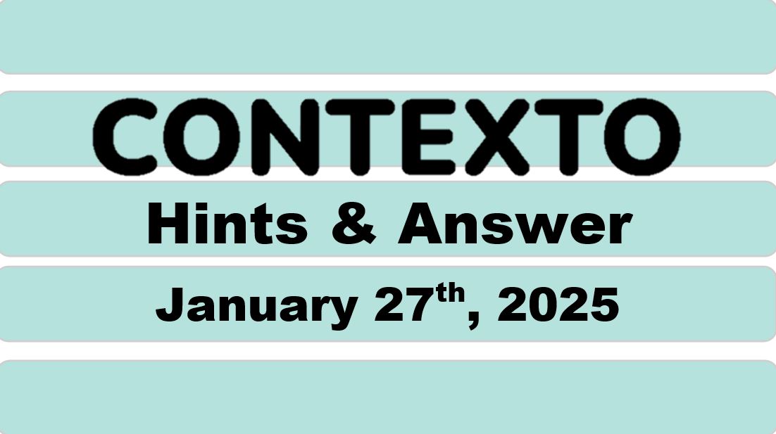 ‘Wordle’ Answer Today 1318 January 27th 2025 – Hints and Solution (1/27/25)