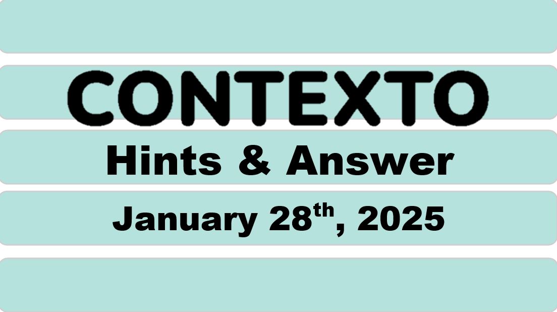 ‘Wordle’ Answer Today 1319 January 28th 2025 – Hints and Solution (1/28/25)