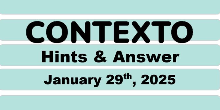 Daily Contexto 864 - January 29th 2025
