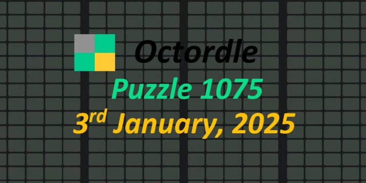 Daily Octordle 3rd January 2025 Answers Today 1075