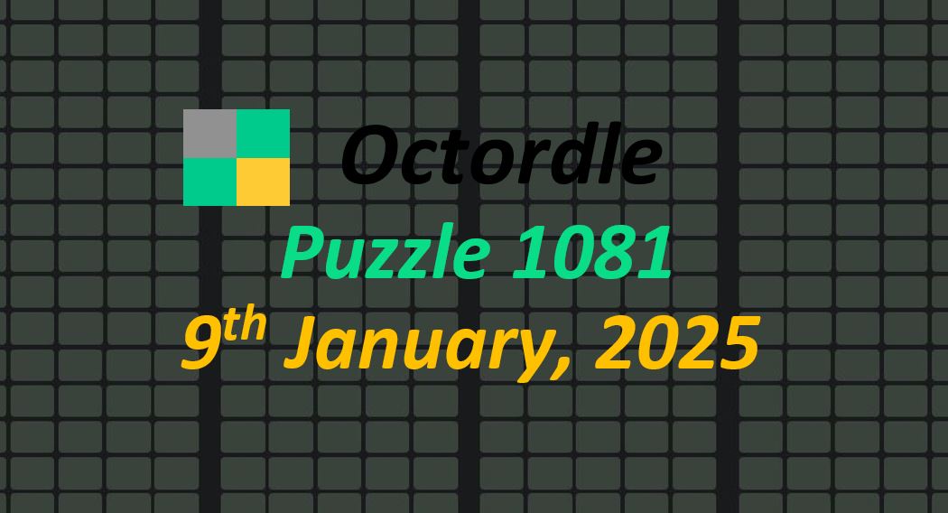 ‘Wordle’ Answer Today 1300 January 9th 2025 – Hints and Solution (1/9/25)