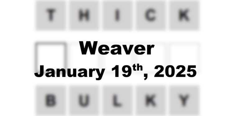 Daily Weaver Answers - 19th January 2025