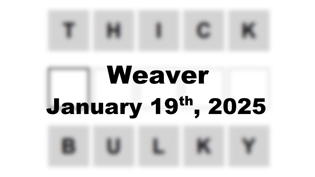 ‘Wordle’ Answer Today 1310 January 19th 2025 – Hints and Solution (1/19/25)