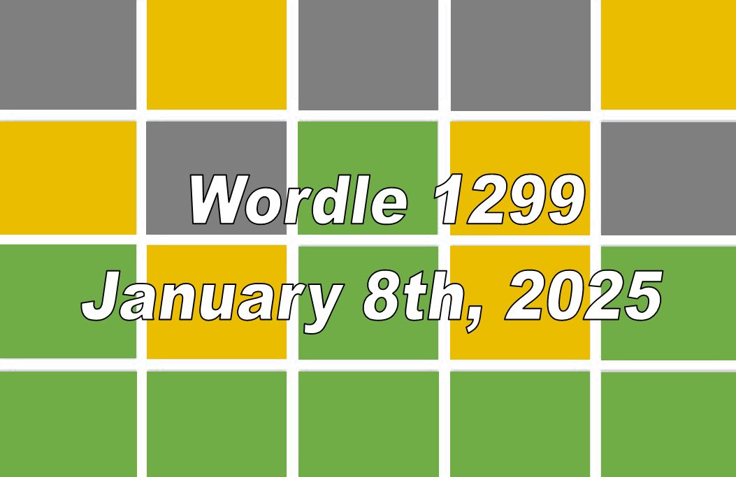 ‘Wordle’ Answer Today 1299 January 8th 2025 – Hints and Solution (1/8/25)