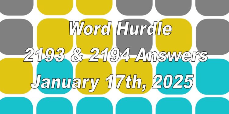 Word Hurdle #2193 & #2194 - 17th January 2025