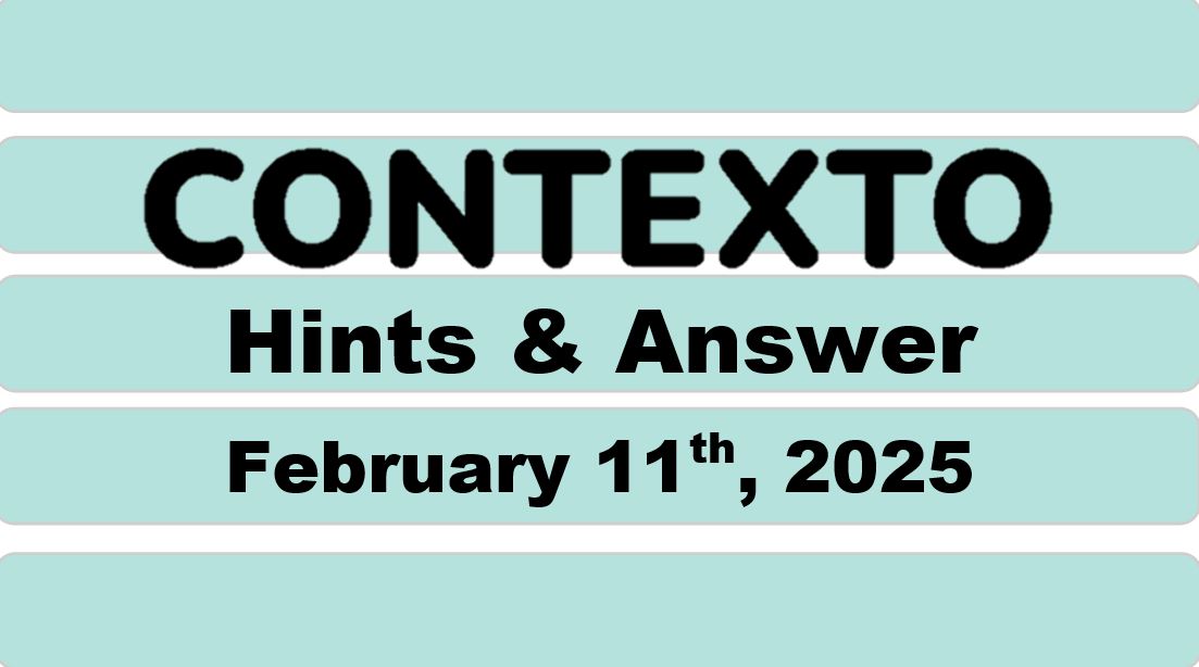 ‘Wordle’ Answer Today 1333 February 11th 2025 – Hints and Solution (2/11/25)