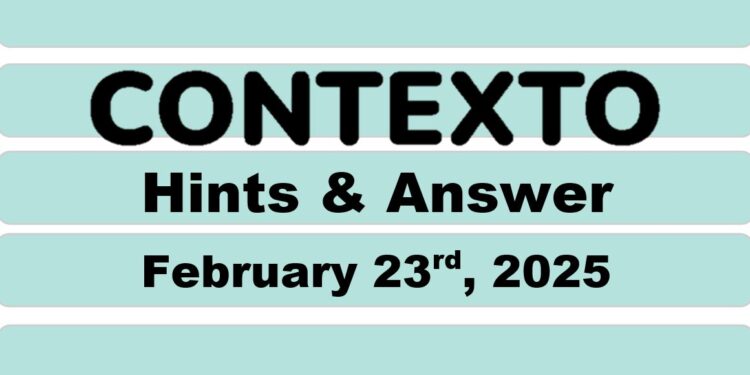 Daily Contexto 889 - February 23rd 2025