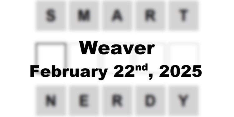 Daily Weaver Answers - 22nd February 2025