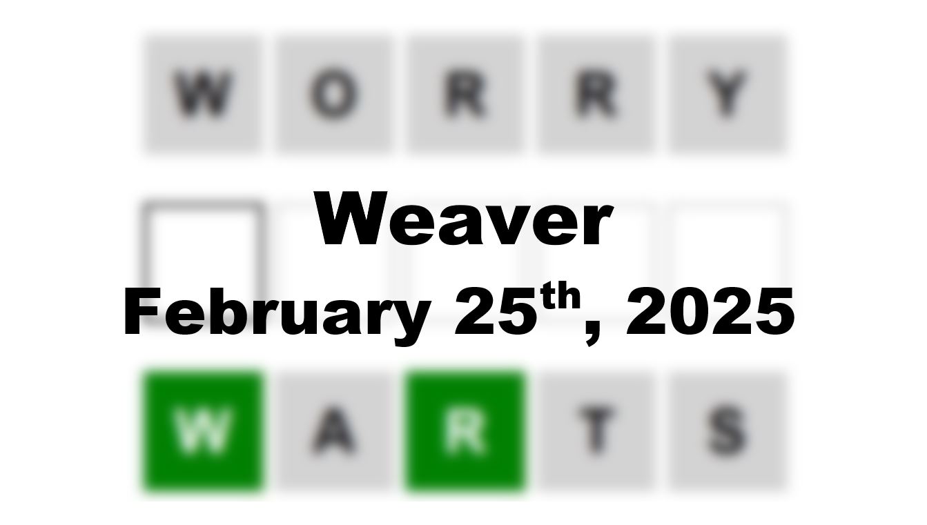‘Wordle’ Answer Today 1347 February 25th 2025 – Hints and Solution (2/25/25)