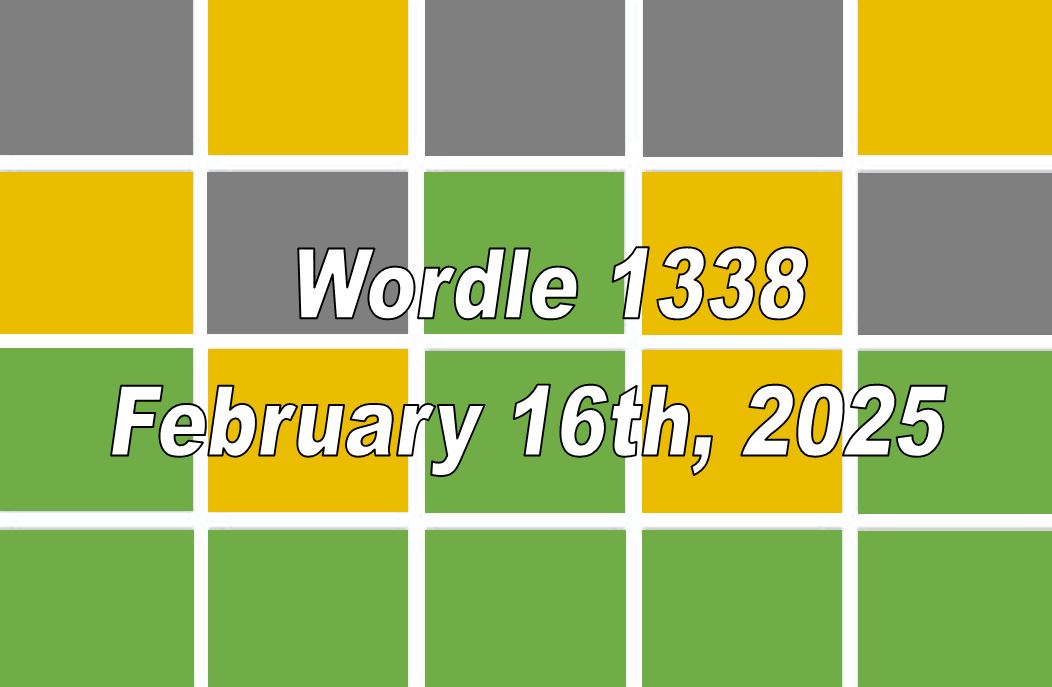 ‘Wordle’ Answer Today 1338 February 16th 2025 – Hints and Solution (2/16/25)