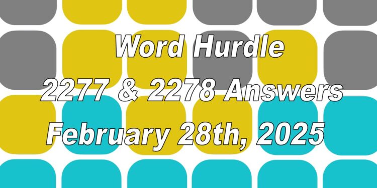 Word Hurdle #2277 & #2278 - 28th February 2025