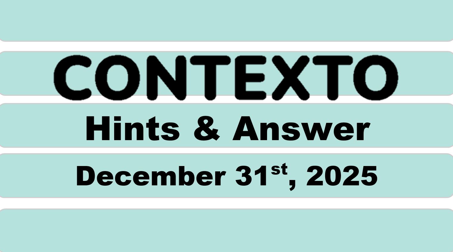 ‘Wordle’ Answer Today 1656 December 31st 2025 – Hints and Solution (12/31/25)