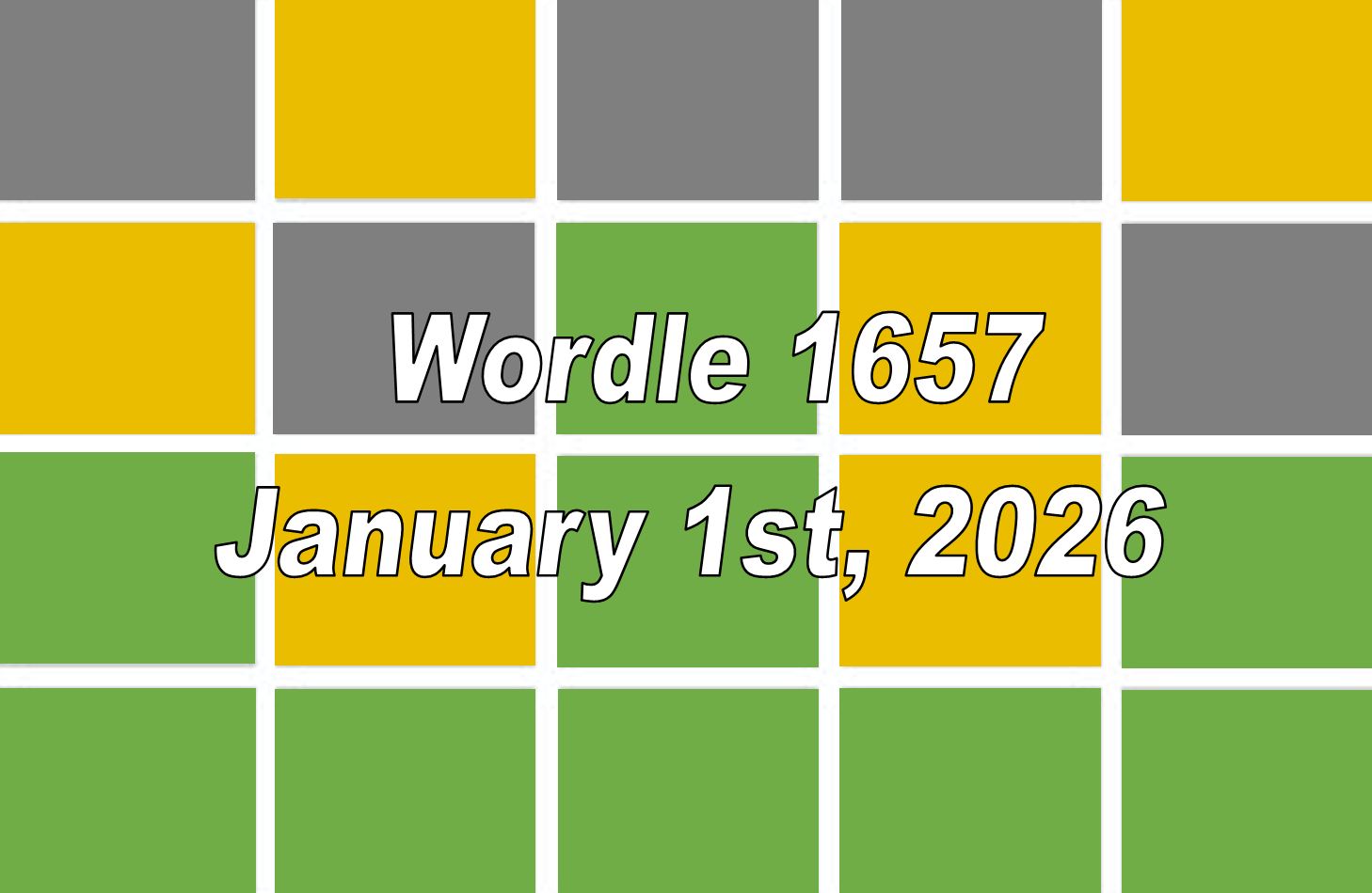 ‘Wordle’ Answer Today 1657 January 1st 2026 – Hints and Solution (1/1/26)