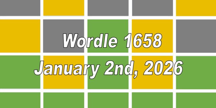 Daily Wordle 1658 - 2nd January 2026