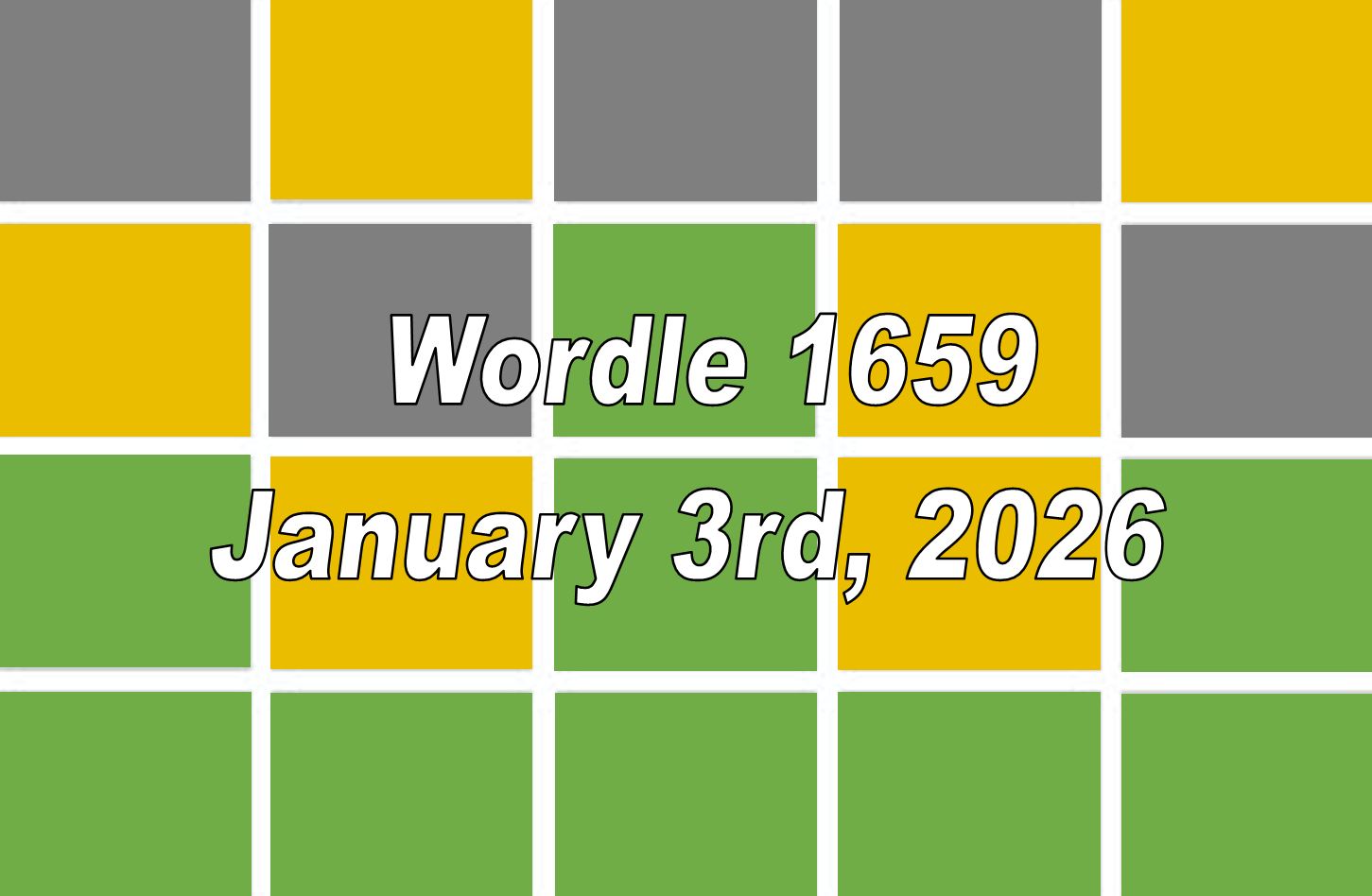 ‘Wordle’ Answer Today 1659 January 3rd 2026 – Hints and Solution (3/1/26)
