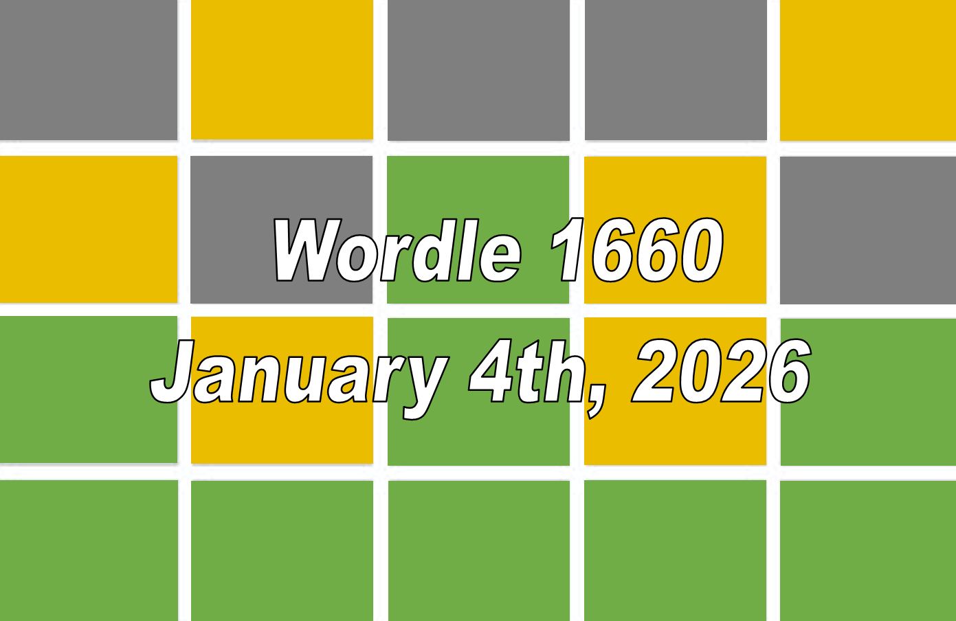 ‘Wordle’ Answer Today 1660 January 4th 2026 – Hints and Solution (4/1/26)