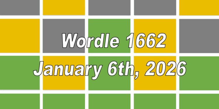 Daily Wordle 1662 - 6th January 2026