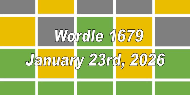 Daily Wordle 1679 - 23rd January 2026