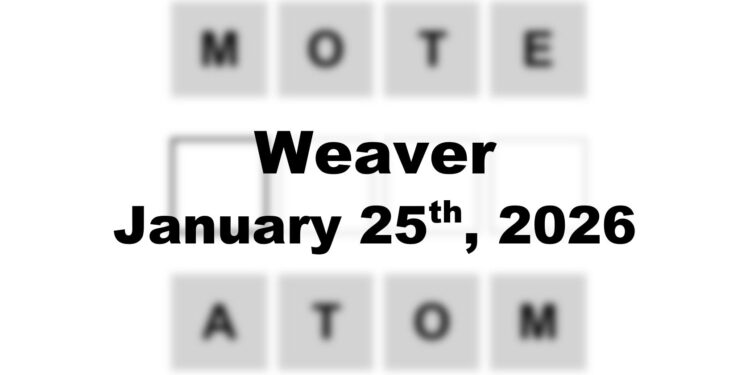 Weaver Answer - 25th January 2026