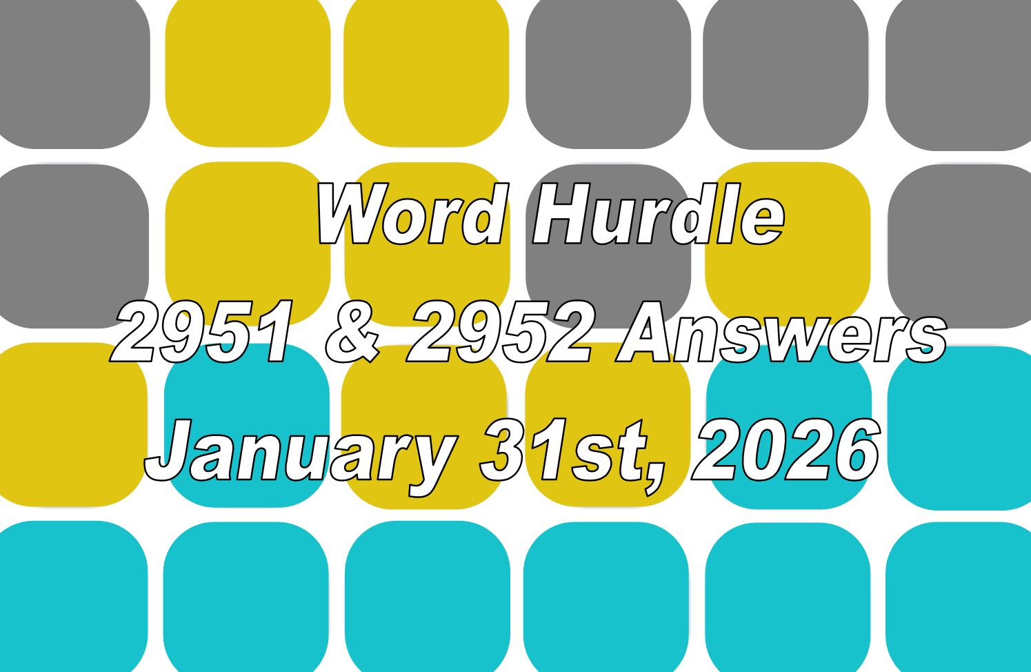 ‘Wordle’ Answer Today 1687 January 31st 2026 – Hints and Solution (31/1/26)