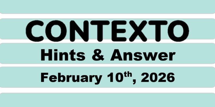 ‘Wordle’ Answer Today 1697 February 10th 2026 – Hints and Solution (2/10/26)